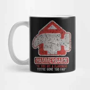 Vintage Hammerbarn if you hit a flamingo Mug